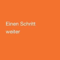 Einen Schritt weiter