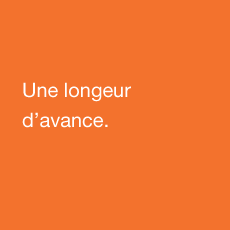 Une longueur d'avance